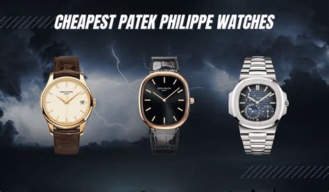 patek philippe prices cheapest|Patek Philippe cheapest watch price.